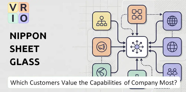 Which Customers Value the Capabilities of Nippon Sheet Glass Company Most?