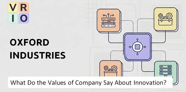 What Do the Mission, Vision, and Values of Oxford Industries Company Say About Innovation?