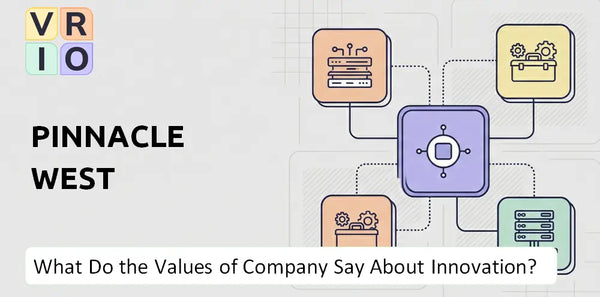 What Do the Mission, Vision, and Values of Pinnacle West Company Say About Innovation?