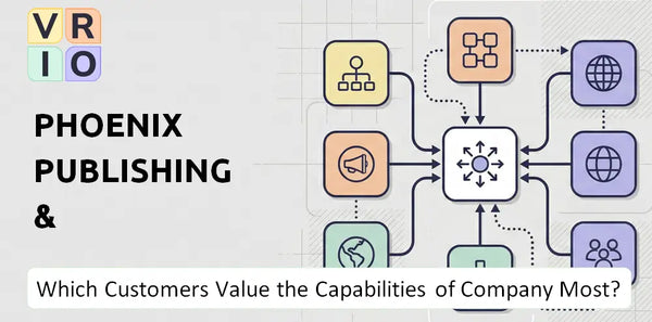 Which Customers Value the Capabilities of Phoenix Publishing & Media(PPM) Company Most?