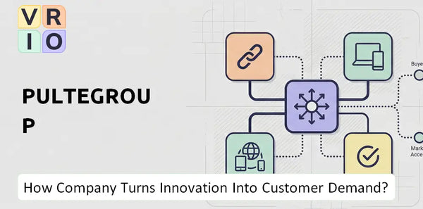 How Does PulteGroup Company Turn Innovation Into Customer Demand?