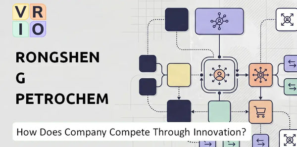 How Does Rongsheng Petrochemical Company Compete Through Innovation and Capability?