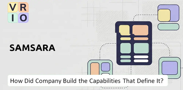 How Did Samsara Company Build the Capabilities That Define It Today?