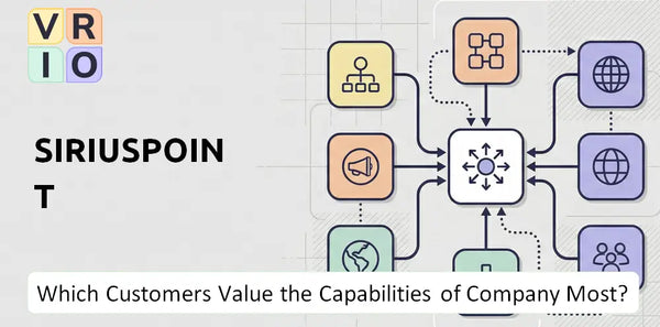 Which Customers Value the Capabilities of SiriusPoint Company Most?