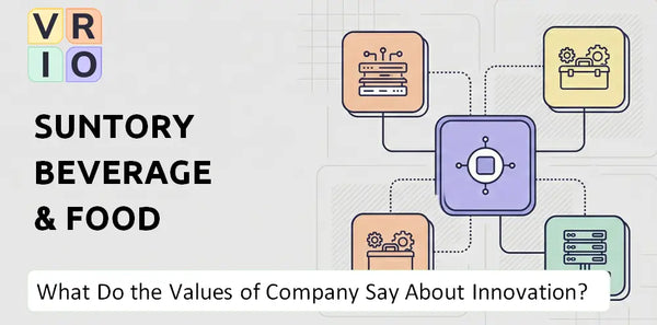 What Do the Mission, Vision, and Values of Suntory Beverage & Food Company Say About Innovation?