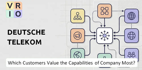 Which Customers Value the Capabilities of Deutsche Telekom Company Most?