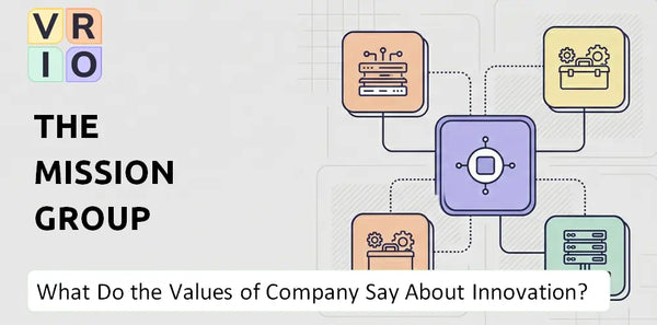 What Do the Mission, Vision, and Values of The Mission Group Company Say About Innovation?