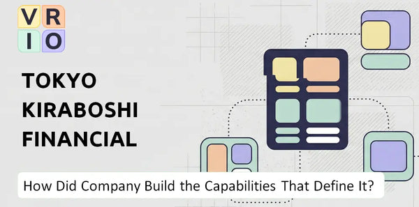 How Did Tokyo Kiraboshi Financial Group Company Build the Capabilities That Define It Today?