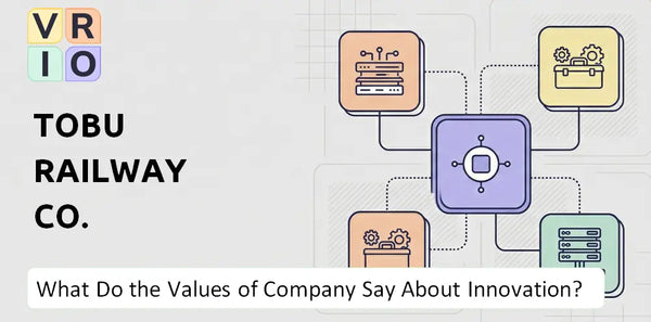 What Do the Mission, Vision, and Values of Tobu Railway Co. Company Say About Innovation?