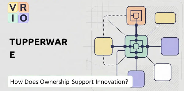 Who Owns Tupperware Company and Does Ownership Support Innovation?