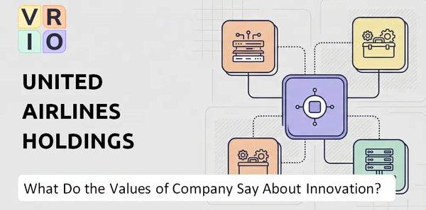 What Do the Mission, Vision, and Values of United Airlines Holdings Company Say About Innovation?