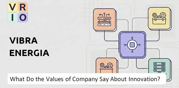 What Do the Mission, Vision, and Values of Vibra Energia Company Say About Innovation?