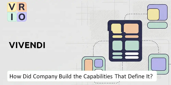 How Did Vivendi Company Build the Capabilities That Define It Today?