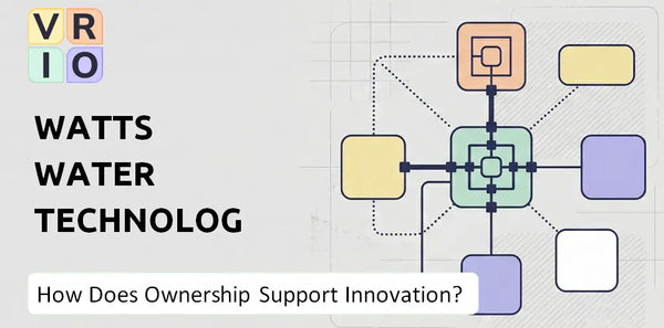Who Owns Watts Water Technologies Company and Does Ownership Support Innovation?