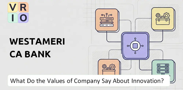 What Do the Mission, Vision, and Values of Westamerica Bank Company Say About Innovation?